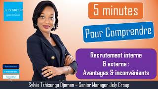 Recrutement Externe Vs Recrutement Interne  Avantages et Inconvénients [upl. by Krause]