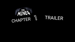 The mines chapter 1 trailer [upl. by Titania]