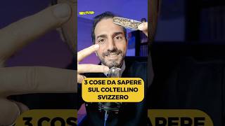 Coltellino svizzero tre cose che devi sapere [upl. by Onstad]