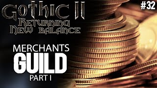 32 The merchants guild  Part I  Gothic II New Balance Guide [upl. by Isabel684]