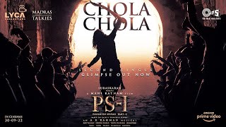 PS1  Chola Chola Glimpse  2nd Single Mani Ratnam AR Rahman Subaskaran Madras Talkies Lyca [upl. by Caesaria]