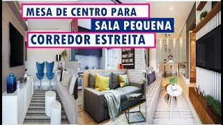 SALA PEQUENA ESTREITA10 IDEIAS INCRÍVEIS DE MESA DE CENTRO PARA ESSE TIPO DE SALA [upl. by Lynett]