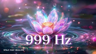 999Hz THE UNIVERSE BRINGS MIRACLES BLESSINGS amp ABUNDANCE TO YOUR LIFE [upl. by Rollecnahc]