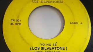 yo no se  LOS SILVERTONES [upl. by Myrvyn]