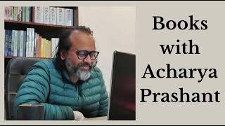 Books with Acharya Prashant  ShriPrashant [upl. by Corine]