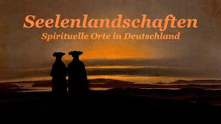 Seelenlandschaften Spirituelle Orte in Deutschland [upl. by Kial]