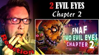 SFM Two Evil Eyes Chapter 2  Five Nights at Freddys REACTION  HE ACTUALLY DID IT [upl. by Silado]