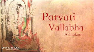 Parvati Vallabha Ashtakam  Long play  Damaru  Sounds of Isha  Sadhguru Time [upl. by Arundel]