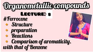 Ferrocene in one shot synthesis properties Reactionscomparison bw Benzene and ferroceneOMC [upl. by Malca]