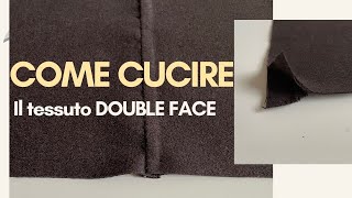 Come cucire tessuto double face [upl. by Eadahc]