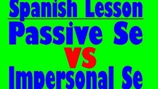 Spanish Lesson Passive Se vs Impersonal Se [upl. by Akenit]