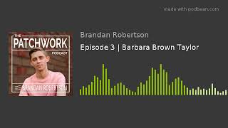 Episode 3  Holy Envy with Barbara Brown Taylor [upl. by Gunar6]