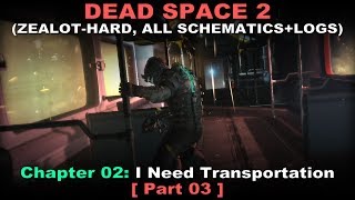 Dead Space 2 Walkthrough part 3  ZealotHard All schematics  logs No commentary ✔  Chapter 2 [upl. by Flint]