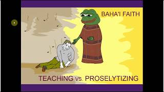 Bahai Faith Teaching vs Proselytizing [upl. by Oirretna]