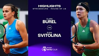 Clara Burel vs Elina Svitolina  2024 Strasbourg Round of 16  WTA Match Highlights [upl. by Sucirdor]