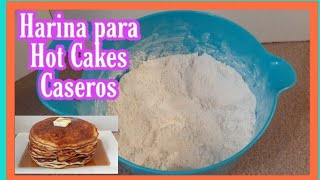 ¿Cómo preparar HARINA para HOT CAKES CASEROS con un TIP ESPECIAL para que tenga un SABOR RIQUÍSIMO [upl. by Ettennal915]