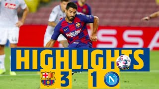 HIGHLIGHTS  Barça 31 Napoli [upl. by Attenal]