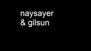 Naysayer and Gilsun  Dope [upl. by Ahsym]