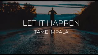 Tame Impala  Let It Happen Lyrics [upl. by Auhsuj]