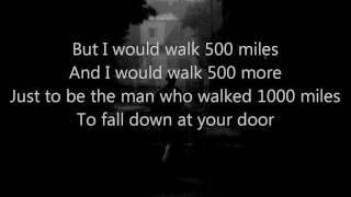 The Proclaimers  Im Gonna Be 500 Miles Lyrics [upl. by Alvar]