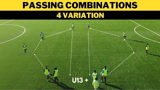 Passing Combinations  4 Variation  FootballSoccer  U13 [upl. by Ecirp]