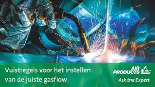 Vuistregels voor het instellen van de juiste gasflow  Ask the Expert  Air Products [upl. by Rednav]