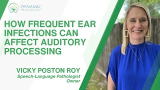 How Frequent Ear Infections Can Affect Auditory Processing [upl. by Kleiman469]