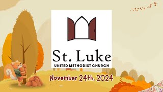 112424 9am Sunday Worship at St Luke UMC  Sheboygan WI  Live Stream [upl. by Terencio926]