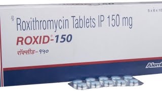 Roxid500 Tablets  Antibiotic Medicine  Uses Dose Side Effects Precautions  MedPharma 24x7 [upl. by Ahsinac]