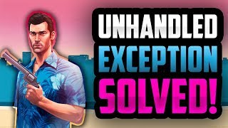 How To Fix Vice City Unhandled Exception Problem [upl. by Edita]