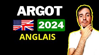 Argot Anglais 2024 [upl. by Nnylecoj]