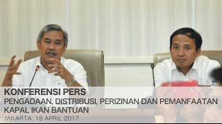 PRESSCON Pengadaan Distribusi Perizinan dan Pemanfaatan Kapal Ikan Bantuan [upl. by Allicirp431]