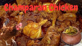 Champaran Chicken  Gharpe Baniye Desi Chicken Champaran  Homemade Chicken recipe 😋 [upl. by Cassilda]