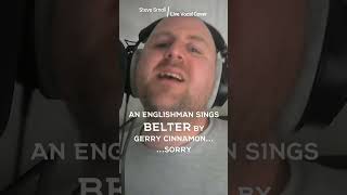 BELTER  GERRY CINNAMON  Live Vocal Cover  belter coversong karaoke scottish shorts ytshorts [upl. by Benetta]