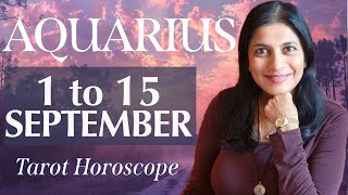 AQUARIUS Tarot reading from 1st to 15th September 2024 [upl. by Odla]