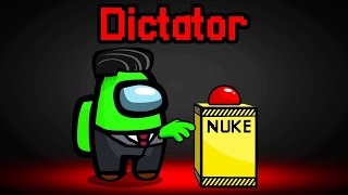 NEW DICTATOR ROLE In AMONG US Nuke [upl. by Dyanne]