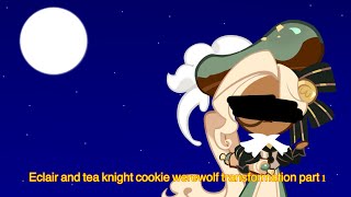 Eclair and tea knight cookie werewolf transformation part 1cookie run animation [upl. by Oribelle]