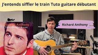 Jentends siffler le train  Richard Anthony  Tuto guitare débutant [upl. by Riamo]