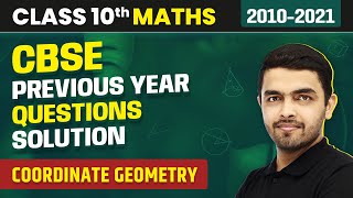 Coordinate Geometry  Previous Year Questions 2010  2021  Class 10 Maths Chapter 7 [upl. by Anemolif]