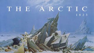 The Arctic 1823 [upl. by Ladiv727]