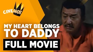 My Heart Belongs to Daddy  FULL MOVIE  Dolphy Nida Blanca Maricel Soriano  CineMo [upl. by Masson]