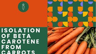 Isolation of Beta carotene from carrot [upl. by Aneetsirhc]