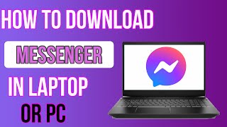 How to install messenger in laptop and pc 2024  Download messenger in PC Windows 1087 [upl. by Lein]