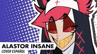 ♪ INSANE  Hazbin Hotel Song Alastor  Cover Español [upl. by Keyes]