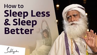 How to Sleep Less amp Sleep Better [upl. by Leor]