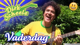 Dirk Scheele  Vaderdag liedjesversie [upl. by Grissom]