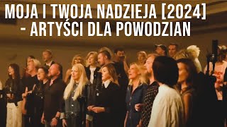 MOJA I TWOJA NADZIEJA 2024  Artyści dla powodzian [upl. by Ennaid]