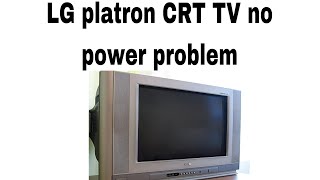 LG platron CRT TV no power problem❤️💪💪 [upl. by Rooney]