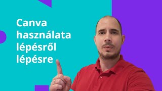 Canva program használata lépésről lépésre 2021 [upl. by Kaiser825]