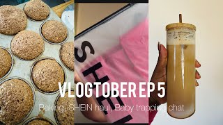 vlogtober EP 5 Baking  SHEIN Haul  Baby trapping chat  more… [upl. by Virnelli]